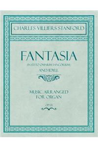 Fantasia (in Festo Omnium Sancorium) and Idyll - Music Arranged for Organ - Op.121