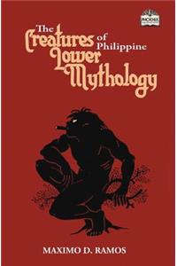The Creatures of Philippine Lower Mythology