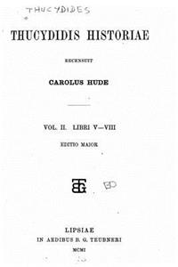 Thucydidis Historiae - Vol. II - Libri V-VIII