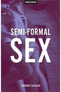 Semi-Formal Sex