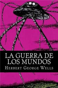 La Guerra De Los Mundos