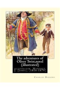 adventures of Oliver Twist, By Charles Dickens and J. Mahoney (illustrator)