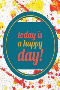 Today Is a Happy Day