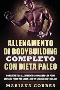 ALLENAMENTO Di BODYBUILDING COMPLETO CON DIETA PALEO