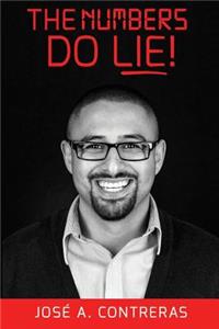 The Numbers Do Lie!