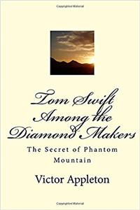 Tom Swift Among the Diamond Makers