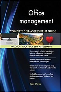 Office Management Complete Self-Assessment Guide