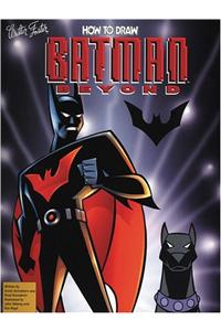 How To Draw Batman Beyond (cb05)