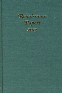 Renaissance Papers 2013