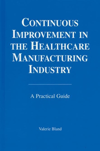 Continuous Improvement in the Healthcare Manufacturing Industry