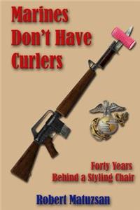 Marines Don't Have Curlers