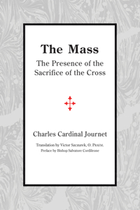 The Mass – The Presence of the Sacrifice of the Cross