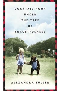 Cocktail Hour Under the Tree of Forgetfulness