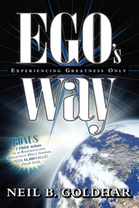 EGO's Way: Experiencing Greatness Only