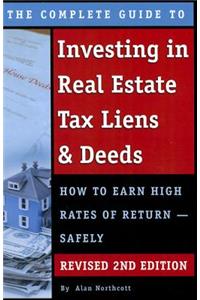 Complete Guide to Investing in Real Estate Tax Liens & Deeds