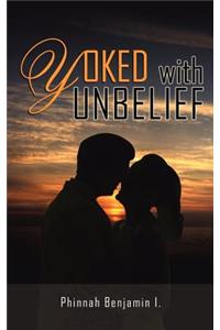 Yoked with Unbelief