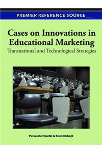 Cases on Innovations in Educational Marketing