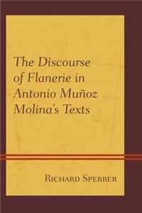 Discourse of Flanerie in Antonio Muñoz Molina's Texts