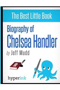 Biography of Chelsea Handler