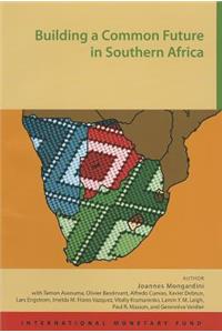 Building a Common Future in Southern Africa