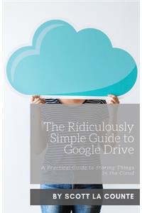 Ridiculously Simple Guide to Google Drive