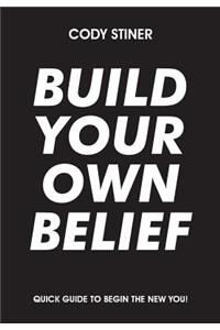 Build Your Own Belief