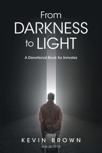 From Darkness to Light