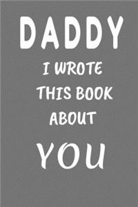 DADDY I Wrote This Book About You
