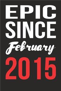 Epic Since February 2015 Journal keepsake Gift, a birthday journal to remember dates