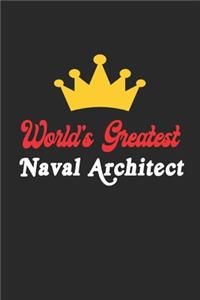 World's Greatest Naval Architect Notebook - Funny Naval Architect Journal Gift