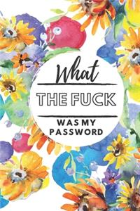 What The Fuck Was My Password