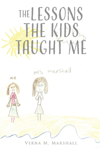 Lessons The Kids Taught Me