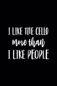 I Like the Cello More Than I Like People