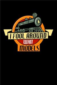 I Fool Around With Models