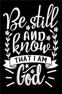 Be Still and Know That I am With God