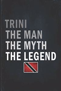 Trini The Man The Myth The Legend
