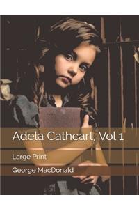 Adela Cathcart, Vol 1
