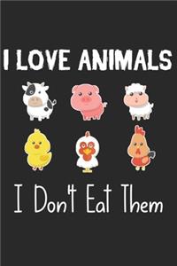 I Love Animals i don't eat them