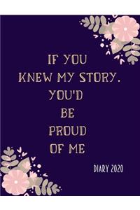 If you knew my story, you'd be proud of me.