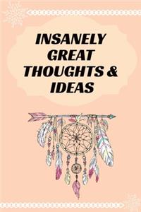 Insanely Great Thoughts & Ideas