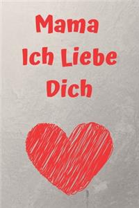 Mama Ich Liebe Dich Notizbuch