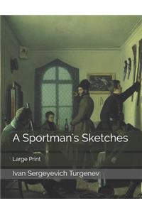 A Sportman's Sketches