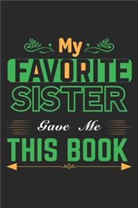 My Favorite Sister Gave Me This Book