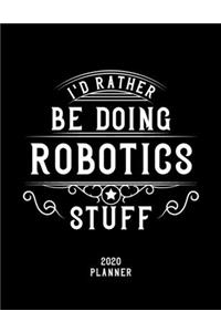 I'd Rather Be Doing Robotics Stuff 2020 Planner