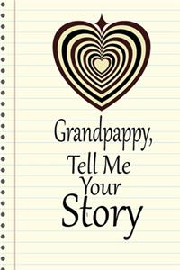 Grandpappy, I want to hear your story