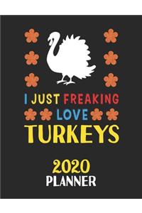 I Just Freaking Love Turkeys 2020 Planner