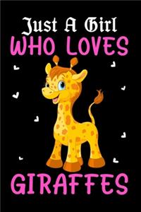 Just A Girl Who Loves Giraffes