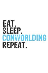 Eat Sleep Conworlding Repeat Best Gift for Conworlding Fans Notebook A beautiful