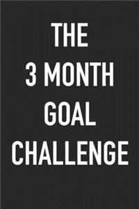 The 3 Month Goal Challenge