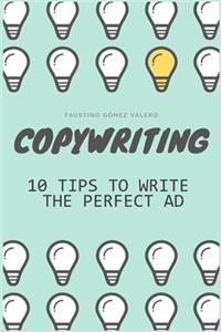 COPYWRITING - 10 Keys To Writing The Perfect Ad